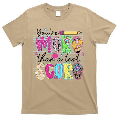 Youre More Than A Test Score Dont Stress Do Your Best T-Shirt