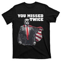 You Missed Twice T-Shirt