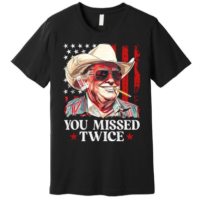 You Missed Twice Western Trump Cowboy Trump 2024 Us Flag Premium T-Shirt