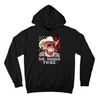 You Missed Twice Western Trump Cowboy Trump 2024 Us Flag Tall Hoodie