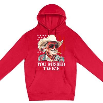 You Missed Twice Western Trump Cowboy Trump 2024 Us Flag Premium Pullover Hoodie