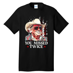 You Missed Twice Western Trump Cowboy Trump 2024 Us Flag Tall T-Shirt