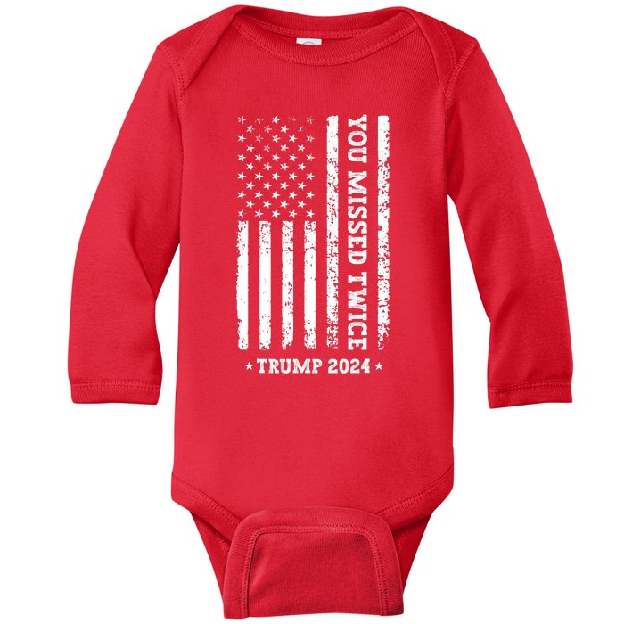 You Missed Twice You Missed Again Trump 2024 Us Flag Baby Long Sleeve Bodysuit