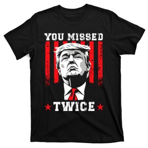 You Missed Twice T-Shirt