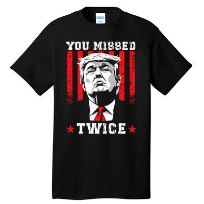 You Missed Twice Tall T-Shirt