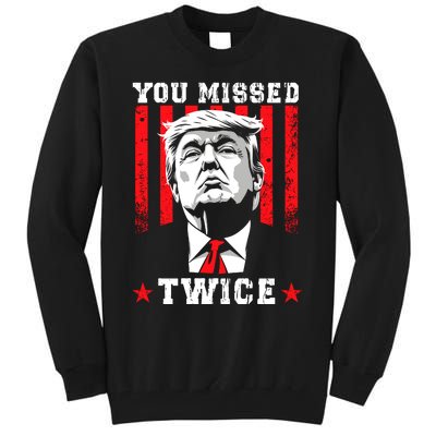 You Missed Twice Tall Sweatshirt