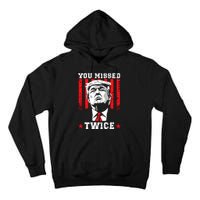 You Missed Twice Tall Hoodie