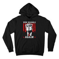 You Missed Twice You Missed Again 20 Trump Vance Election Hoodie