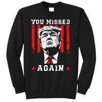 You Missed Twice You Missed Again 20 Trump Vance Election Sweatshirt