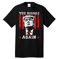 You Missed Twice You Missed Again 20 Trump Vance Election Tall T-Shirt