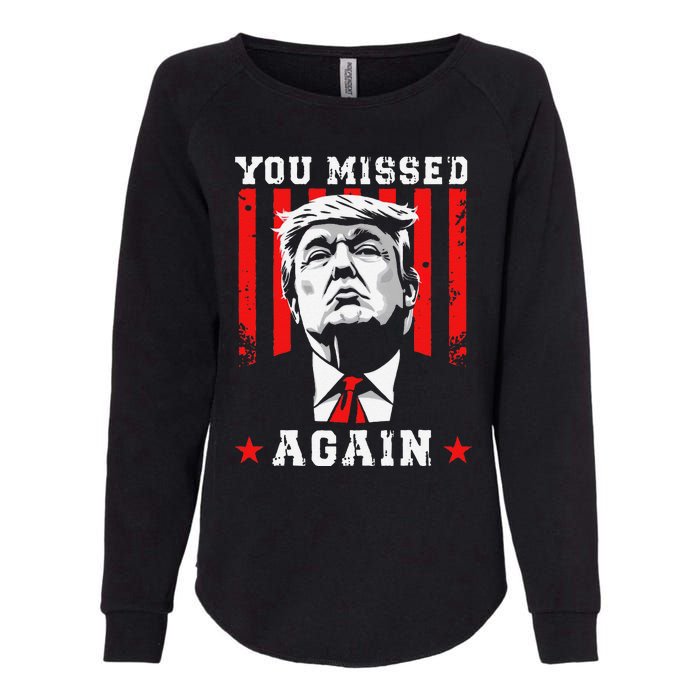 You Missed Twice You Missed Again 20 Trump Vance Election Womens California Wash Sweatshirt