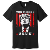 You Missed Twice You Missed Again 20 Trump Vance Election Premium T-Shirt