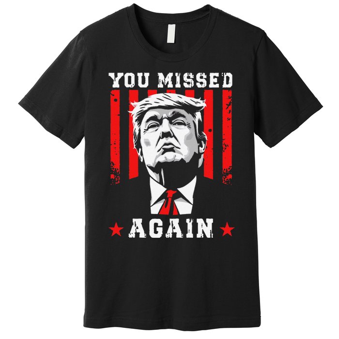 You Missed Twice You Missed Again 20 Trump Vance Election Premium T-Shirt