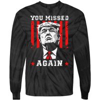 You Missed Twice You Missed Again 20 Trump Vance Election Tie-Dye Long Sleeve Shirt