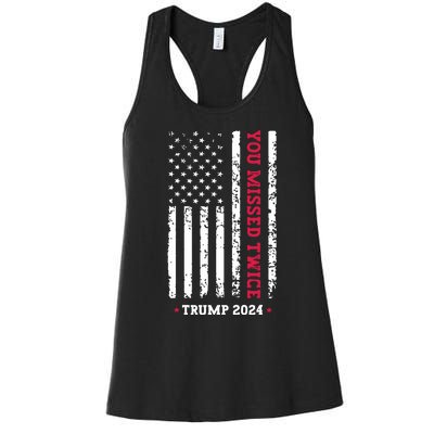 You Missed Twice You Missed Again Trump 2024 Women's Racerback Tank