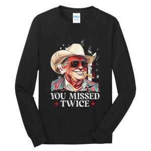 You Missed Twice Western Trump Cowboy Trump 2024 Us Flag Tall Long Sleeve T-Shirt