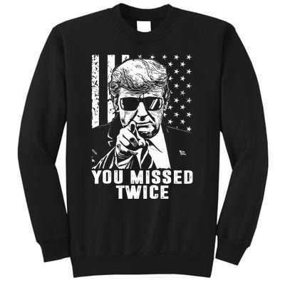 You Missed Twice Trump 2024 Us American Flag Sweatshirt