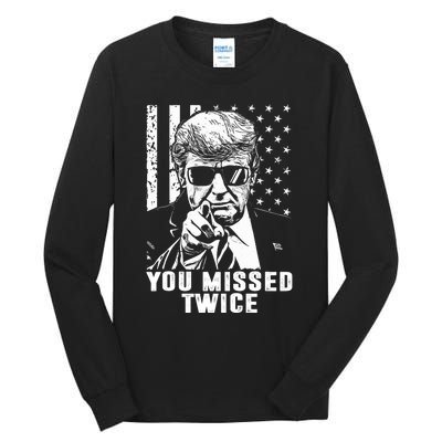 You Missed Twice Trump 2024 Us American Flag Tall Long Sleeve T-Shirt