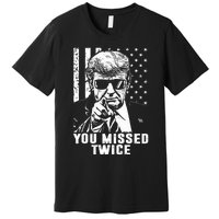 You Missed Twice Trump 2024 Us American Flag Premium T-Shirt