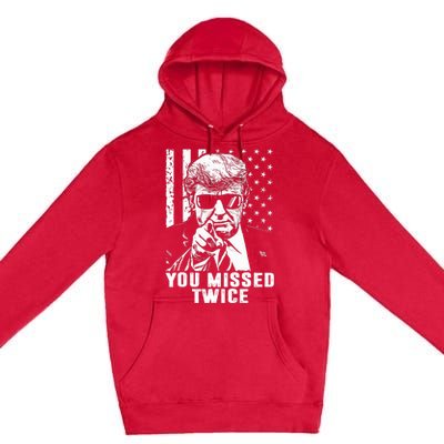 You Missed Twice Trump 2024 Us American Flag Premium Pullover Hoodie