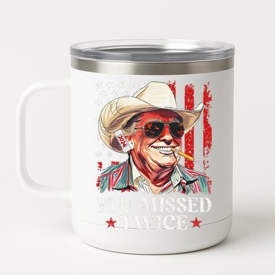 You Missed Twice Western Trump Cowboy Trump 2024 Us Flag Gift 12 oz Stainless Steel Tumbler Cup