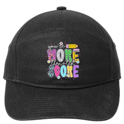 Youre More Than A Test Score Test Day Teacher Student 7-Panel Snapback Hat