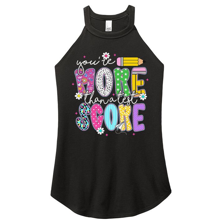 Youre More Than A Test Score Test Day Teacher Student Women's Perfect Tri Rocker Tank