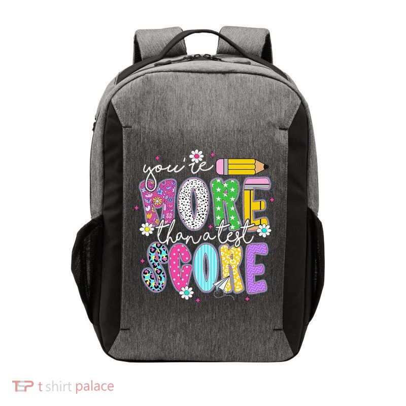 Youre More Than A Test Score Test Day Teacher Student Vector Backpack