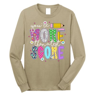 Youre More Than A Test Score Test Day Teacher Student Long Sleeve Shirt