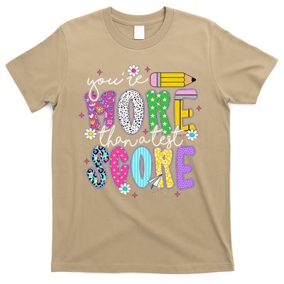 Youre More Than A Test Score Test Day Teacher Student T-Shirt