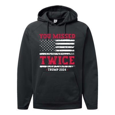 You Missed Twice Trump Assassination Attempt Performance Fleece Hoodie