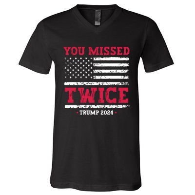 You Missed Twice Trump Assassination Attempt V-Neck T-Shirt