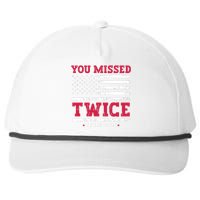 You Missed Twice Trump Assassination Attempt Snapback Five-Panel Rope Hat