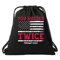 You Missed Twice Trump Assassination Attempt Drawstring Bag