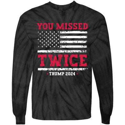 You Missed Twice Trump Assassination Attempt Tie-Dye Long Sleeve Shirt