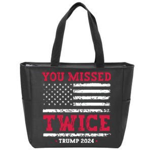 You Missed Twice Trump Assassination Attempt Zip Tote Bag