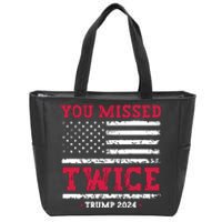 You Missed Twice Trump Assassination Attempt Zip Tote Bag