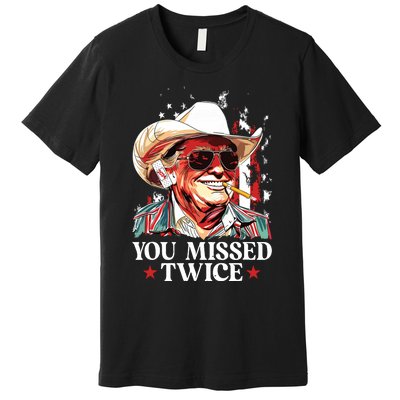 You Missed Twice Western Trump Cowboy Trump 2024 Us Flag Premium T-Shirt