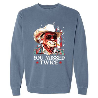 You Missed Twice Western Trump Cowboy Trump 2024 Us Flag Garment-Dyed Sweatshirt