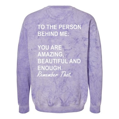 To The Person Behind Me You Are Amazing Beautiful Front & Back Colorblast Crewneck Sweatshirt