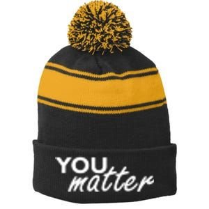 To The Person Behind Me You Are Amazing Beautiful Front & Back Stripe Pom Pom Beanie