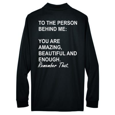 To The Person Behind Me You Are Amazing Beautiful Front & Back Performance Long Sleeve Polo