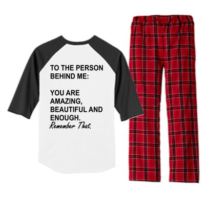 To The Person Behind Me You Are Amazing Beautiful Front & Back Raglan Sleeve Pajama Set