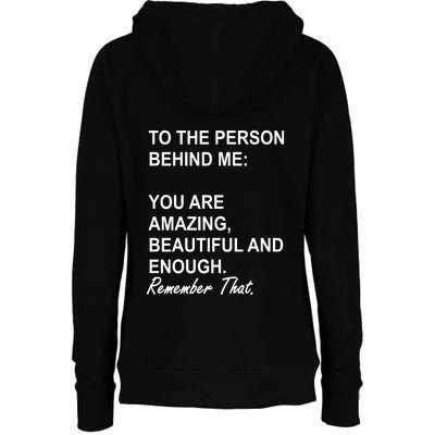 To The Person Behind Me You Are Amazing Beautiful Front & Back Womens Funnel Neck Pullover Hood