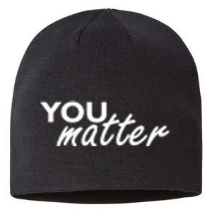 To The Person Behind Me You Are Amazing Beautiful Front & Back Sustainable Beanie