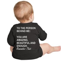 To The Person Behind Me You Are Amazing Beautiful Front & Back Baby Long Sleeve Bodysuit