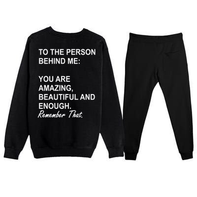 To The Person Behind Me You Are Amazing Beautiful Front & Back Premium Crewneck Sweatsuit Set