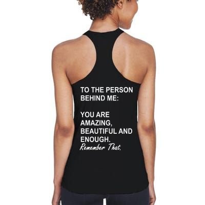 To The Person Behind Me You Are Amazing Beautiful Front & Back Women's Racerback Tank