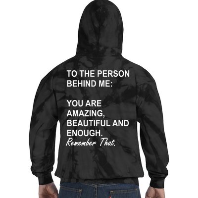 To The Person Behind Me You Are Amazing Beautiful Front & Back Tie Dye Hoodie