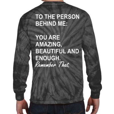 To The Person Behind Me You Are Amazing Beautiful Front & Back Tie-Dye Long Sleeve Shirt